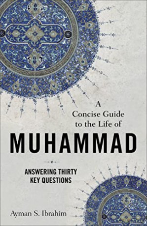 Concise Guide To The Life Of Muhamm - Ibrahim [KSIĄŻKA]
