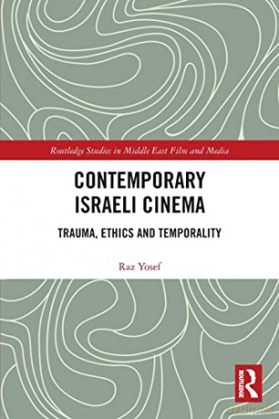 Contemporary Israeli Cinema - Raz Yosef [KSIĄŻKA]