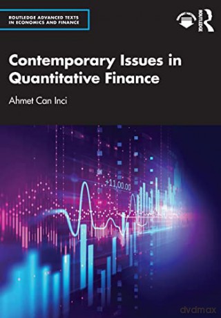 Contemporary Issues in Quantitative Finance (Routledge Advanced Texts in Economics and Finance) - Ahmet Can Inci [KSIĄŻKA]