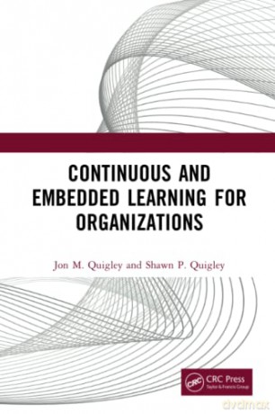 Continuous and Embedded Learning for Organizations - Jon M. Quigley [KSIĄŻKA]