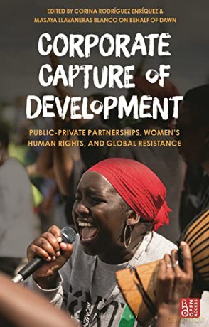 Corporate Capture Of Development - Development Alternatives with Women for a New Era [KSIĄŻKA]