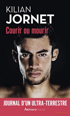 Courir Ou Mourir - Kilian Jornet [KSIĄŻKA]