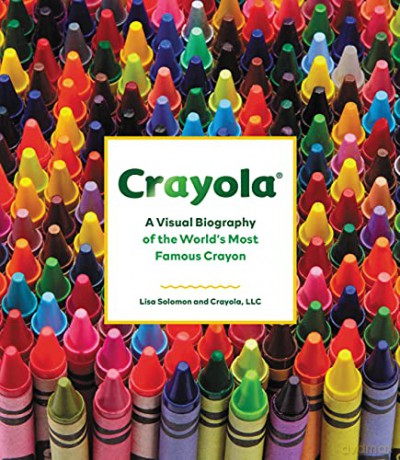 Crayola History Of Crayons - Crayola LLC [KSIĄŻKA]
