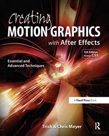 Creating Motion Graphics With After Eff - Chris Meyer [KSIĄŻKA]