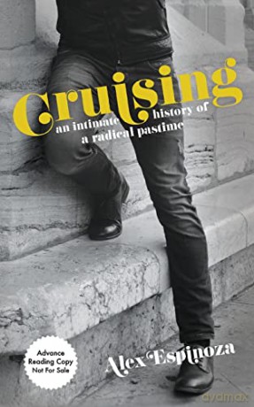 Cruising An Intimate History Radical P - Alex Espinoza [KSIĄŻKA]