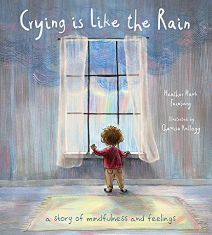 Crying Is Like The Rain 8211 A Story - Heather Hawk Feinberg [KSIĄŻKA]