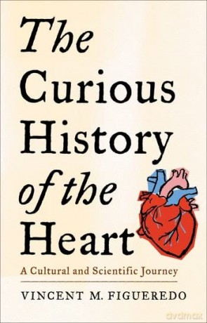 Curious History Of The Heart - Vincent M. Figueredo [KSIĄŻKA]