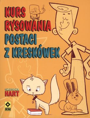Kurs Rysowania Postaci Z Kreskówek - Christopher Hart [KSIĄŻKA]