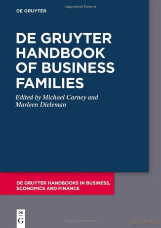 De Gruyter Handbook of Business Families (De Gruyter Handbooks in Business, Economics and Finance) - Marleen Dieleman [KSIĄŻKA]