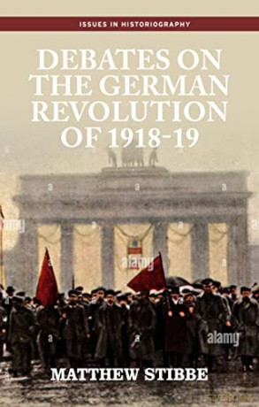 Debates On/German Revolution Of 1918-19 - Matthew Stibbe [KSIĄŻKA]