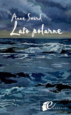 Lato Polarne - Anne Sward [KSIĄŻKA]