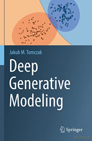 Deep Generative Modeling - Jakub M. Tomczak [KSIĄŻKA]