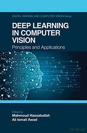 Deep Learning In Computer Vision - Mahmoud Hassaballah [KSIĄŻKA]