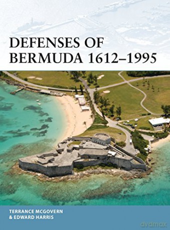 Defenses Of Bermuda 1612-1995 - Dr Edward C. Harris MBE JP FSA [KSIĄŻKA]