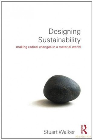 Designing Sustainability - Stuart Walker [KSIĄŻKA]