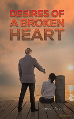 Desires Of A Broken Heart - Nareek Aredna [KSIĄŻKA]