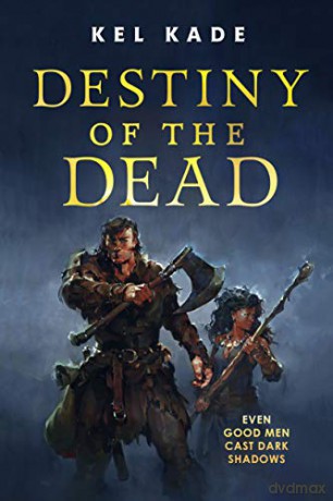 Destiny Of The Dead - Kel Kade [KSIĄŻKA]