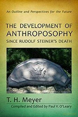 Development Of Anthroposophy Since Rudo - T. H. Meyer [KSIĄŻKA]