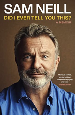 Did I Ever Tell You This - Sam Neill [KSIĄŻKA]