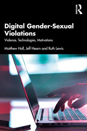 Digital Gendersexual Violations - Matthew Hall [KSIĄŻKA]