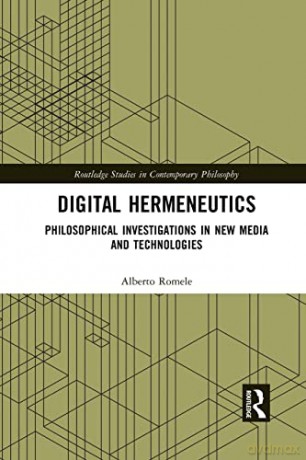 Digital Hermeneutics - Alberto Romele [KSIĄŻKA]