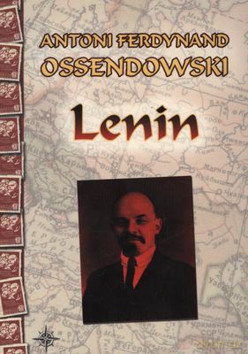 Lenin - Antoni Ferdynand Ossendowski [KSIĄŻKA]