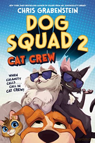 Dog Squad 2 Cat Crew - Chris Grabenstein [KSIĄŻKA]