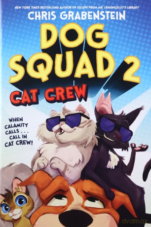 Dog Squad 2 Cat Crew - Chris Grabenstein [KSIĄŻKA]