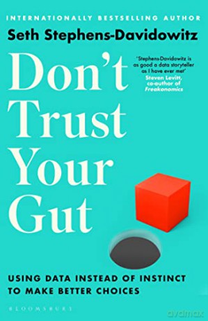 Dont Trust Your Gut - Seth Stephens-Davidowitz [KSIĄŻKA]