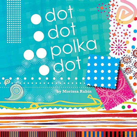 Dot Dot Polka Dot - Morissa Rubin [KSIĄŻKA]