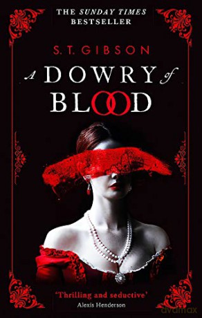 Dowry Of Blood - S.T. Gibson [KSIĄŻKA]