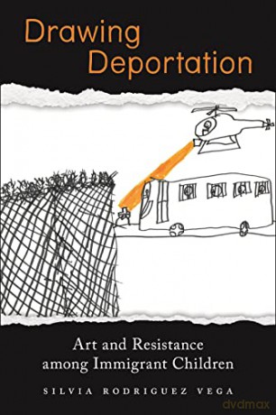 Drawing Deportation - Silvia Rodriguez Vega [KSIĄŻKA]