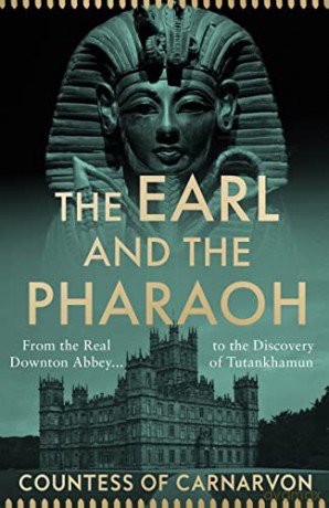 Earl And The Pharaoh - The Countess of Carnarvon [KSIĄŻKA]