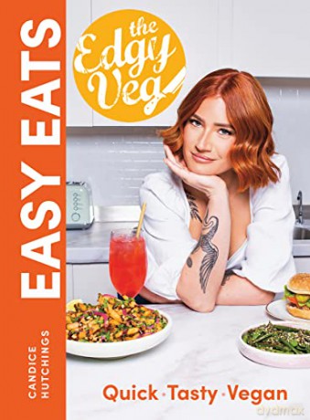 Edgy Veg Easy Eats - Candice Hutchings [KSIĄŻKA]