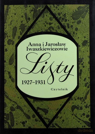 Listy Anna I Jarosław Iwaszkiewiczowie 1927-1931 T.2 - Anna I Jarosław Iwaszkiewiczowie [KSIĄŻKA]