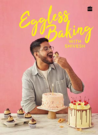 Eggless Baking - Shivesh Bhatia [KSIĄŻKA]