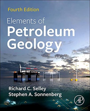 Elements Of Petroleum Geology - Richard C. Selley [KSIĄŻKA]