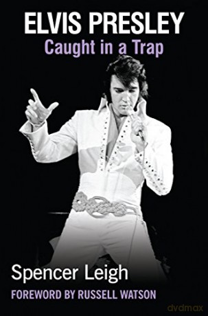 Elvis Presley - Spencer Leigh [KSIĄŻKA]
