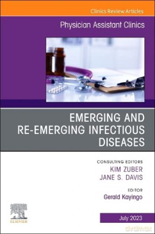 Emerging and Re-Emerging Infectious Diseases, An Issue of Physician Assistant Clinics (Volume 8-3) (The Clinics: Internal Medicine, Volume 8-3) - Gerald Kayingo PHD MBA PA-C DFAAPA [KSIĄŻKA]