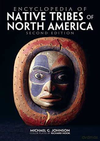 Encyclopedia of Native Tribes Of North America - Michael G. Johnson [KSIĄŻKA]