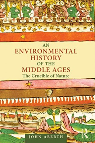 Environmental History Of The Middle - John Aberth [KSIĄŻKA]