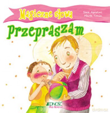 Magiczne Słowa Przepraszam Tw - Sara Agostini, Marta Tonin [KSIĄŻKA]
