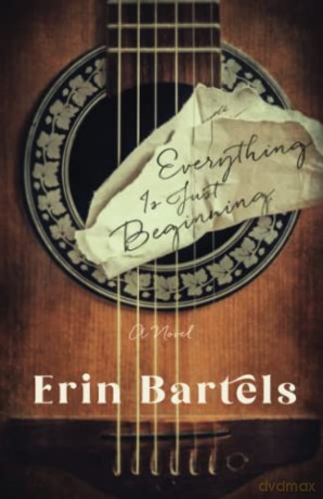 Everything Is Just Beginning - Bartels [KSIĄŻKA]