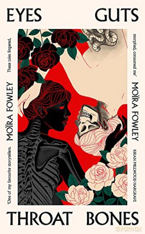 Eyes Guts Throat Bones - Moira Fowley [KSIĄŻKA]