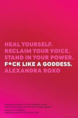 F*Ck Like A Goddess - Alexandra Roxo [KSIĄŻKA]