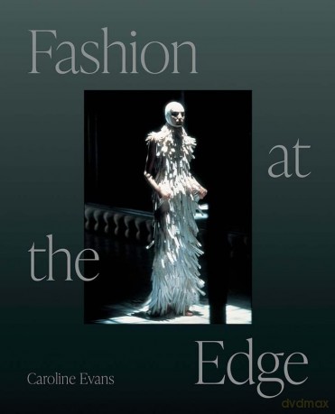 Fashion At The Edge - Caroline Evans [KSIĄŻKA]