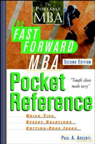 Fast Forward Mba Pocket Reference 2e - Paul A. Argenti [KSIĄŻKA]