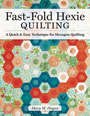 Fast-Fold Hexie Quilting - Mary Hogan [KSIĄŻKA]