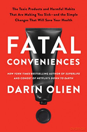 Fatal Conveniences - Darin Olien [KSIĄŻKA]