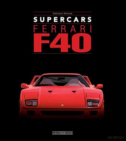 Ferrari F40 - Gaetano Derosa [KSIĄŻKA]